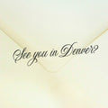 Custom Phrase Calligraphy Stamp (See you in..., etc.)